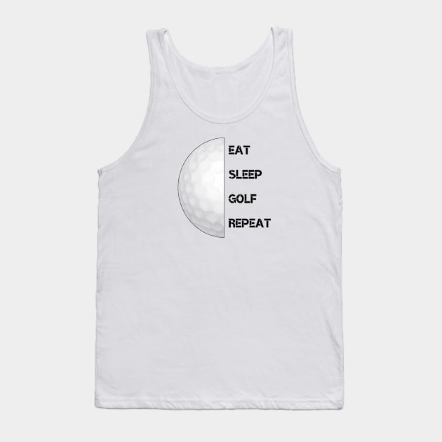 Eat, Sleep, Golf Repeat Tank Top by GraphicWave